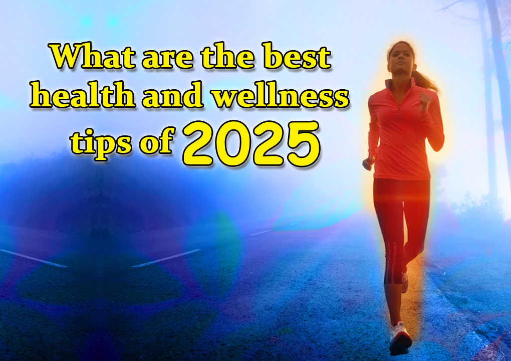 What are the best health and wellness tips of 2025