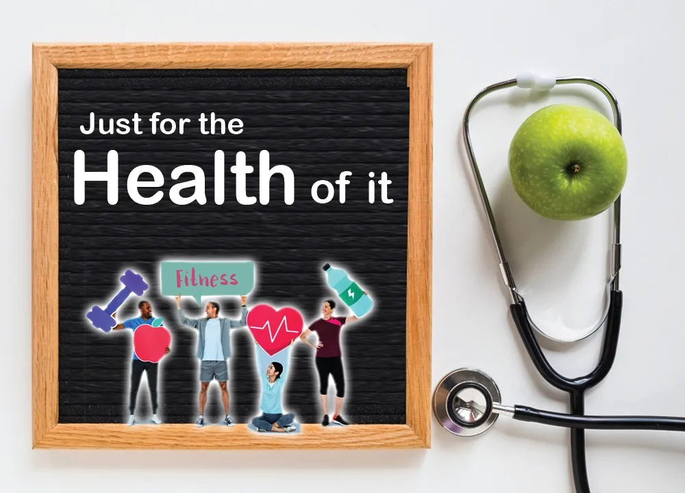 just for the health of it