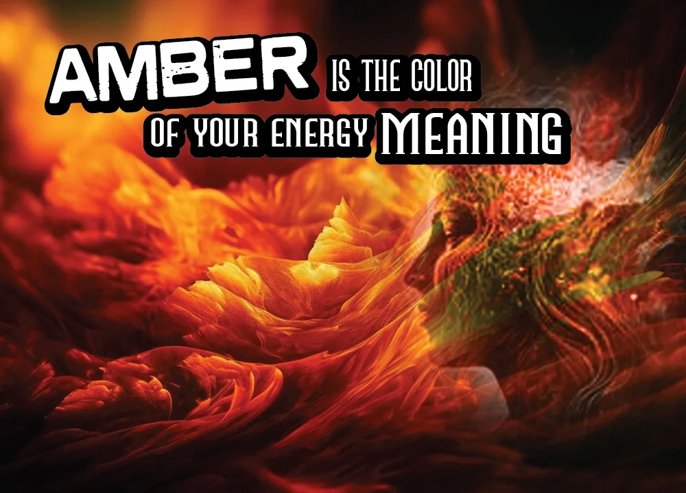 amber-is-the-color-of-your-energy-meaning-reflective-thoughts