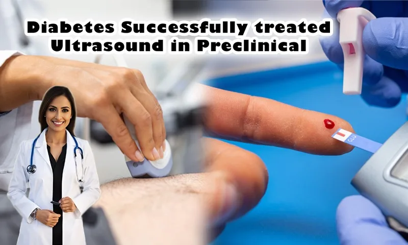 Diabetes successfully treated ultrasound in preclinical: