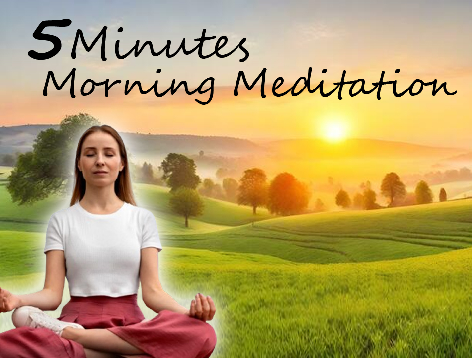 5 minute morning meditation for positivity